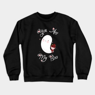 Cute Ghost You Are My Boo Valentines Day Crewneck Sweatshirt